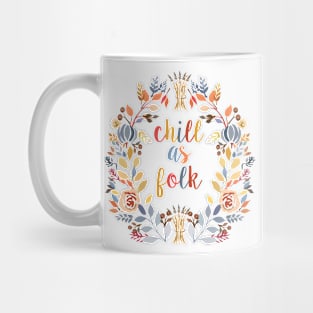 Chill As Folk Mug